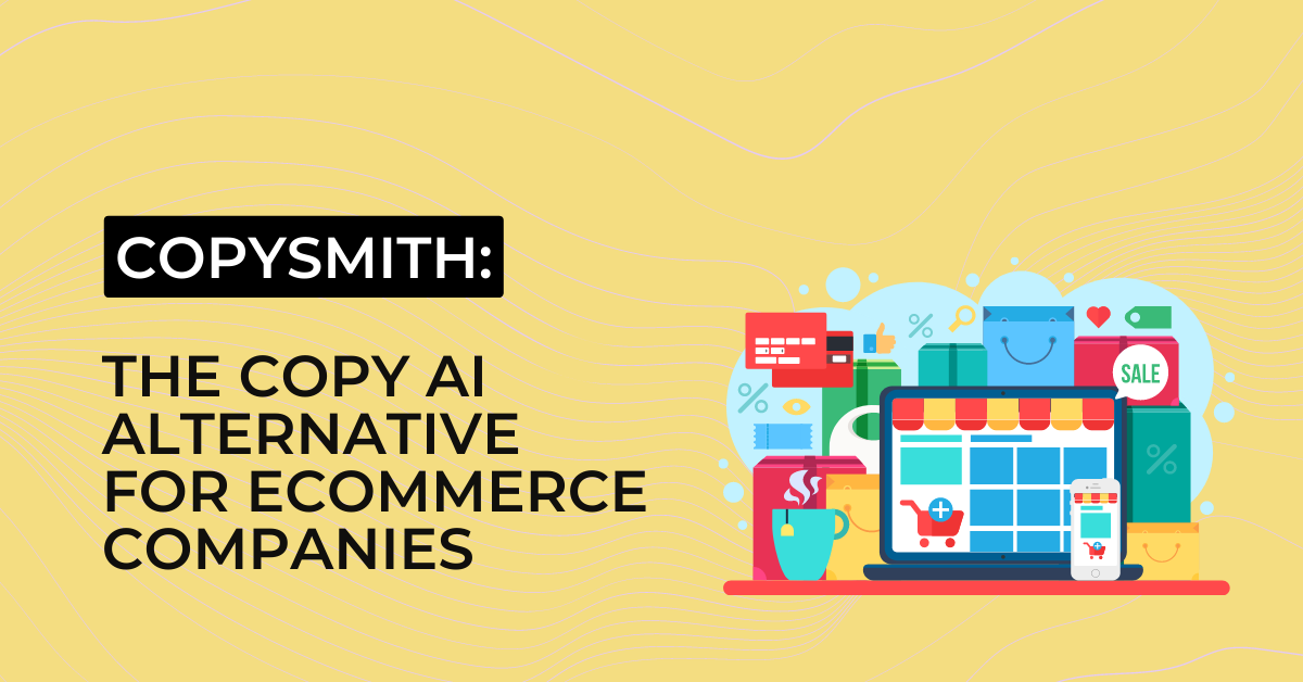 AI-Powered Copysmith: Scaling Ecommerce Content Creation