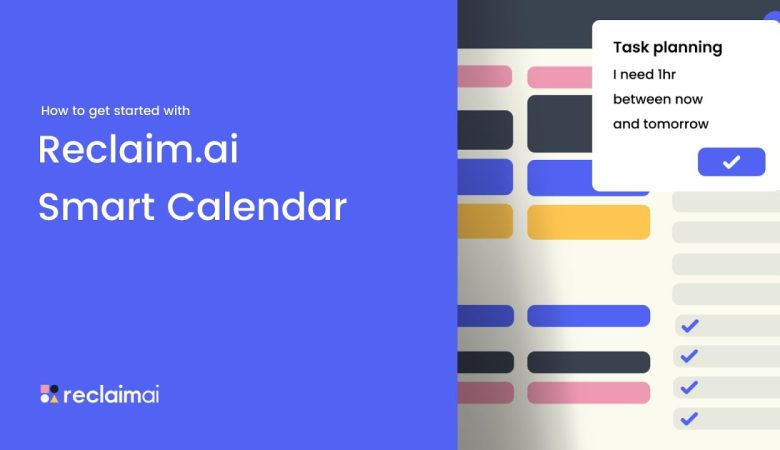 Reclaim.AI: Smart Calendar for Team Productivity